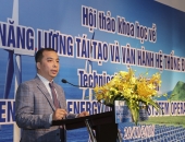 Tìm giải pháp tiếp nhận tối đa các nguồn năng lượng tái tạo đấu nối vào hệ thống điện