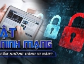 Luật An ninh mạng chính thức có hiệu lực từ ngày 01/01/2019